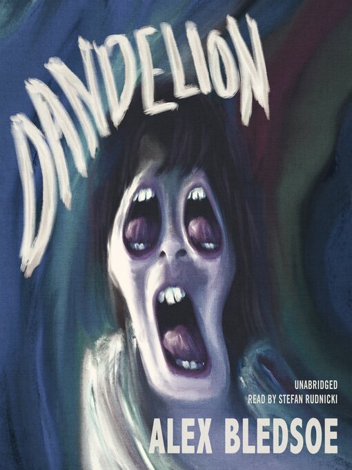 Title details for Dandelion by Alex Bledsoe - Available